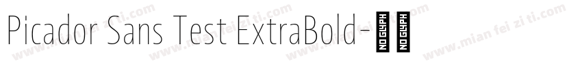 Picador Sans Test ExtraBold字体转换